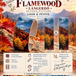 May include: A digital pattern guide for a beaded bracelet titled Flamewood, featuring a landscape design of autumn trees and mountains. It includes instructions for loom and peyote techniques, a 25-color palette, and finished dimensions of 1.77 x 6.02 inches.