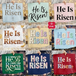 May include: Nine square designs displaying the text "He Is Risen" in diverse colours and fonts. The designs feature a cross, an anchor, and decorative lettering. The background includes fireworks and champagne glasses.