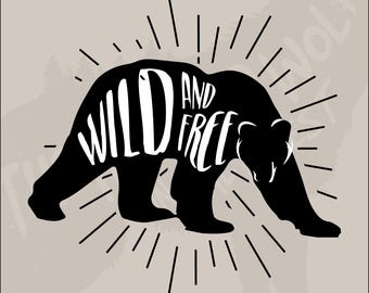 Bear svg, Wild And Free Svg, Wild Animal Svg,  Grizzly Bear svg, Black Bear svg, Forest Svg, Animal Svg, Sublimation, Png