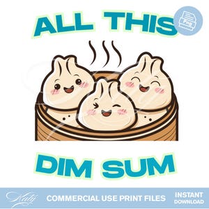 Kawaii Dim Sum PNG | All This Dim Sum Graphic | Food Pun Clipart