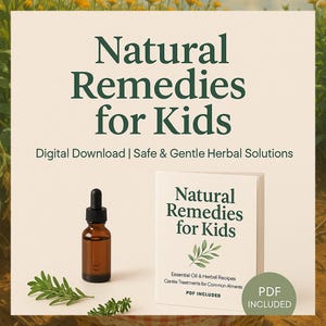 Könnte beinhalten: Ein Bild mit einem Buch und einer kleinen braunen Flasche mit einer Pipette. Das Buch trägt den Titel "Natural Remedies for Kids" mit dem Untertitel "Essential Oil & Herbal Recipes". Der Text "PDF INCLUDED" ist ebenfalls sichtbar.