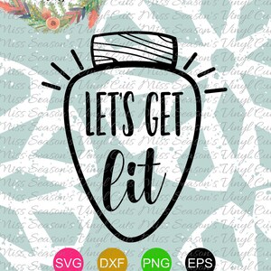 Lets Get Lit Svg Dxf, Eps, Png | Party Svg Dxf, Eps, Png | Sylwetka lub plik Cricut Digital Cut | Dekoracja na przyjęcie urodzinowe | Szablon