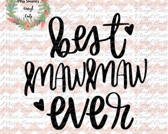 Best Mawmaw Ever SVG Digital | Hand Lettered Mothers day gift | Silhouette Cutting File | SVG Png Dxf | Personal & Commercial Use