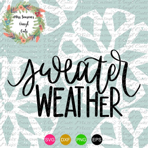 Download Sweater Weather SVG eps DXF png Fall Cut File Hand | Etsy