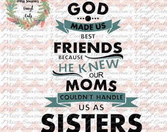 God Made us Best Friends SVG Dxf, Eps, Png| Sisters Silhouette or Cricut Cutting File | Personal & Commercial Use