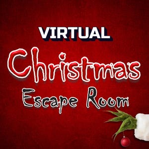 May include: A festive red background with the words "VIRTUAL Christmas Escape Room". A Grinch-like hand in a Santa suit holds a red bauble and green sprig.