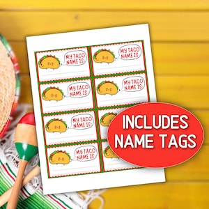 May include: Printable name tags featuring a cartoon taco with the text "My Taco Name Is."  The tags are green and red with white text.  Includes name tags.