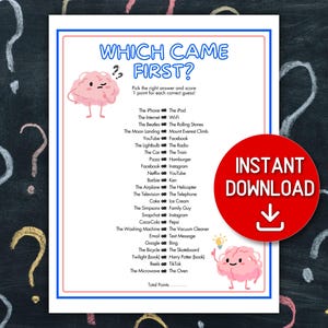 May include: A printable quiz sheet titled "Which Came First?" featuring a pink brain graphic. The sheet presents a series of questions, such as "The iPhone or The iPod," for players to answer. A red circle with "Instant Download" is on the right.