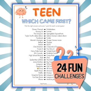 May include: A quiz game sheet for teens, titled "TEEN WHICH CAME FIRST?", with a brain graphic. It includes multiple-choice questions and a speech bubble that says "24 FUN CHALLENGES".