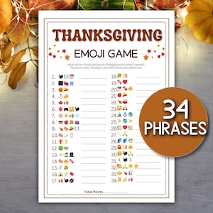 May include: Thanksgiving Emoji Game printable sheet with 34 phrases to guess. The game sheet has a brown border and is decorated with fall leaves and pumpkins. The words "Thanksgiving Emoji Game" are at the top.
