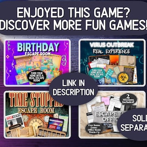May include: Image featuring four escape room game options: "Birthday Escape Room," "Virus Outbreak," "Time Stopped Escape Room," and "Escape the Office." Text includes "Enjoyed this game? Discover more fun games!" and "Link in description."
