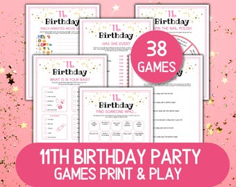 May include: A collection of printable 11th birthday party games. The games include "What is in your bag?", "Has she ever?", and "Spin the nail polish". The image features a pink background with gold stars and the text "11th Birthday Party Games Print & Play".