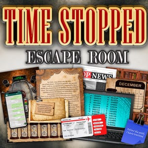 May include: An advertisement for an escape room experience. The image features the text "TIME STOPPED ESCAPE ROOM" in a stylized font. Various props are arranged, including a smartphone, documents, a laptop, and a calendar.