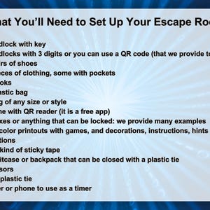 May include: A list titled "What You'll Need to Set Up Your Escape Room:" includes items like padlocks, shoes, clothing, books, a plastic bag, a rug, a phone with a QR reader, boxes, printouts, tape, a suitcase, scissors, and a timer.