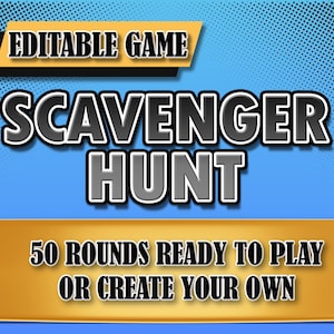 Könnte beinhalten: Digitales Spieldesign mit den Worten "Scavenger Hunt" in großen, umrandeten Buchstaben. Das Design enthält den Text "Editable Game" und "50 Runden spielbereit oder erstelle deine eigenen" auf blauem und goldenem Hintergrund.