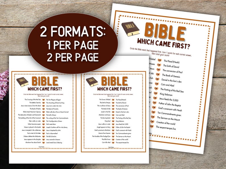 May include: Printable Bible trivia game sheets. The sheets feature the text "BIBLE WHICH CAME FIRST?" in brown letters. The game includes two formats: one per page and two per page. The background is a light wood grain.