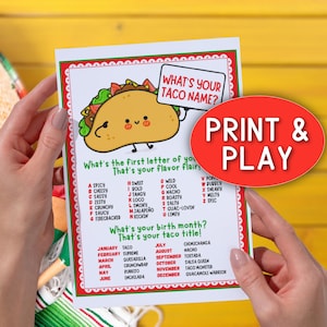 May include: A printable game card with a cartoon taco and the text "What's your taco name?"  The card features a list of letters and corresponding taco-themed words, and a list of months and corresponding taco names. The card also includes the text "Print & Play".