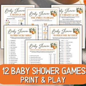 May include: A collection of twelve printable baby shower game cards featuring orange and citrus blossom illustrations. Each card includes titles like Baby Shower Word Scramble, The Price Is Right, and Guess Who, with text in black and orange ink on white paper.