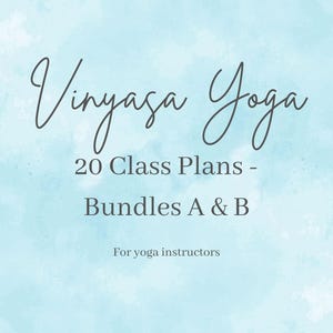 Vinyasa Yoga Class Plan for Yoga Instructors - Twenty 60-minute Class Sequences - Bundles A & B