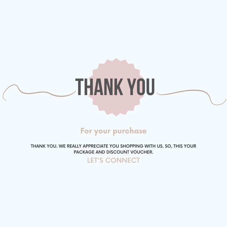 May include: A light blue graphic with the words "THANK YOU" in dark grey, centered above a pink starburst shape. Below, the text "For your purchase" is in a smaller font. Additional text is below.
