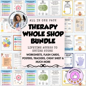 May include: A collection of therapy resources, including worksheets, flashcards, and posters. The image features a variety of colorful cards with text and graphics, promoting mental wellness. The text reads "THERAPY WHOLE SHOP BUNDLE" and "LIFETIME ACCESS TO ENTIRE STORE."