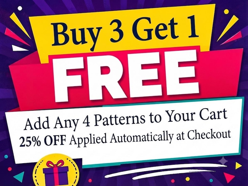 May include: A promotional graphic with a purple background featuring the text Buy 3 Get 1 FREE in large yellow, red, and white letters. Below, white text reads Add Any 4 Patterns to Your Cart 25% OFF Applied Automatically at Checkout with a gift icon.