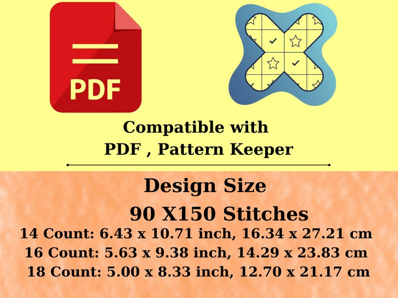 May include: A digital cross stitch pattern information graphic featuring a red PDF icon and a blue and yellow cross-shaped icon. Text states: Compatible with PDF, Pattern Keeper. Design Size 90 X 150 Stitches with dimensions for 14, 16, and 18 count fabric in inches.