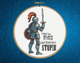 I may be Afraid Cross Stitch Pattern, Knight Cross Pattern , instant pdf download