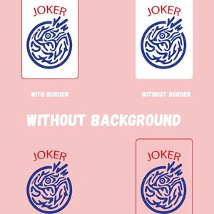 May include: Four playing cards with a pink background. Each card features a blue and white design within a circle and the word "JOKER" in red. Two cards have a red border, and two do not. The text "WITH BACKGROUND" and "WITHOUT BACKGROUND" are at the top.