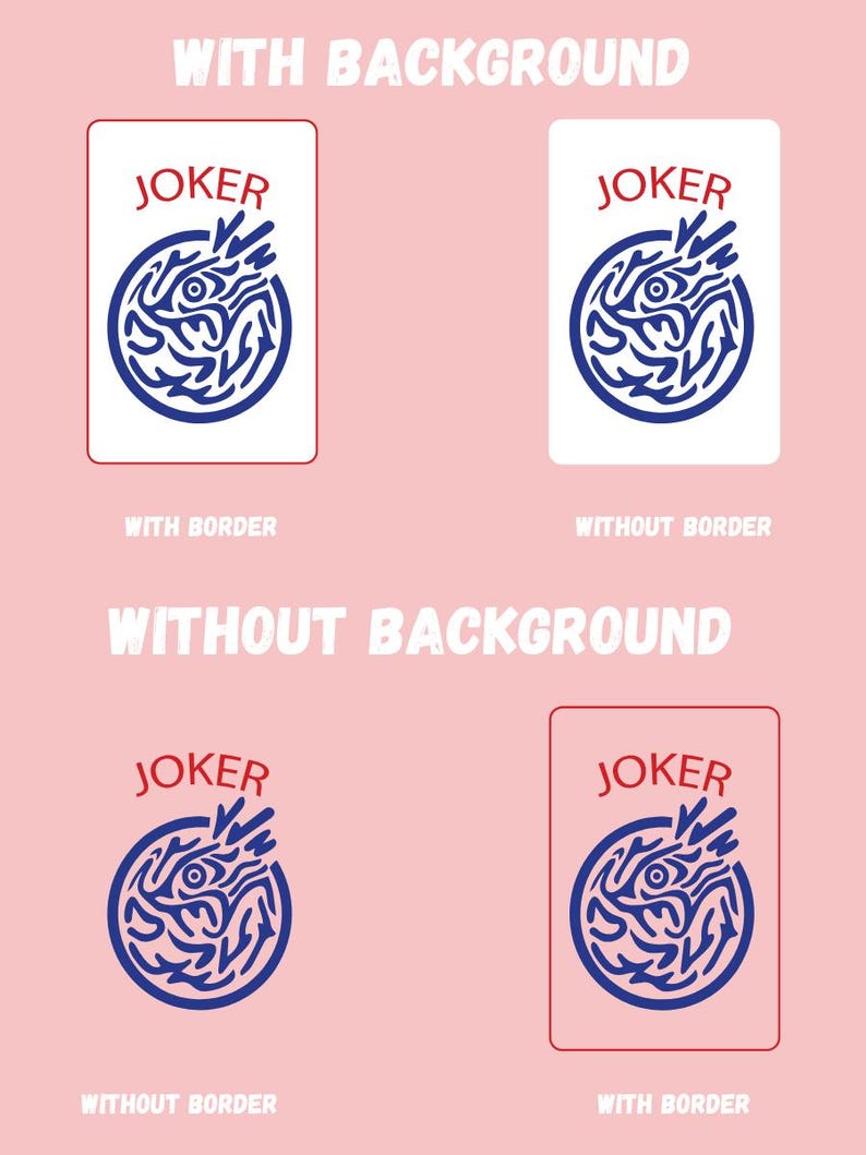 May include: Four playing cards with a pink background. Each card features a blue and white design within a circle and the word "JOKER" in red. Two cards have a red border, and two do not. The text "WITH BACKGROUND" and "WITHOUT BACKGROUND" are at the top.