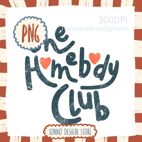 Homebody Club PNG: Printable Clipart for Sublimation (5000x5000px)