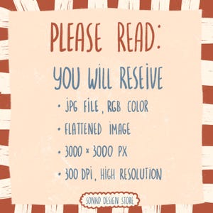 May include: A digital art print with the text "PLEASE READ: YOU WILL RECEIVE" in red and blue. The text lists file details: JPG, RGB color, flattened image, 3000 x 3000 px, and 300 DPI. The Sonko Design Store logo is at the bottom.