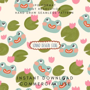 May include: A seamless pattern featuring cartoon frogs, lily pads, and pink flowers on a cream background. The frogs are light blue with rosy cheeks and orange smiles. The pattern includes the text "JPG FORMAT", "HIGH RESOLUTION", "HAND DRAW SEAMLESS PATTERN", "SONKO DESIGN STORE", "INSTANT DOWNLOAD", and "COMMERCIAL USE".