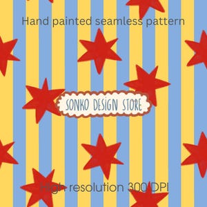 May include: A seamless pattern featuring vertical yellow and light blue stripes with scattered red six-pointed stars. The text reads Hand painted seamless pattern, SONKO DESIGN STORE, and High resolution 300 DPI across the graphic design.