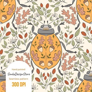 May include: A seamless pattern with an orange ladybug design, incorporating acorns and leaves, set against a cream backdrop. The pattern includes botanical elements in green, brown, and red. Text reads "Hand painted", "SonkoDesignStore", "Seamless pattern", and "300 DPI".