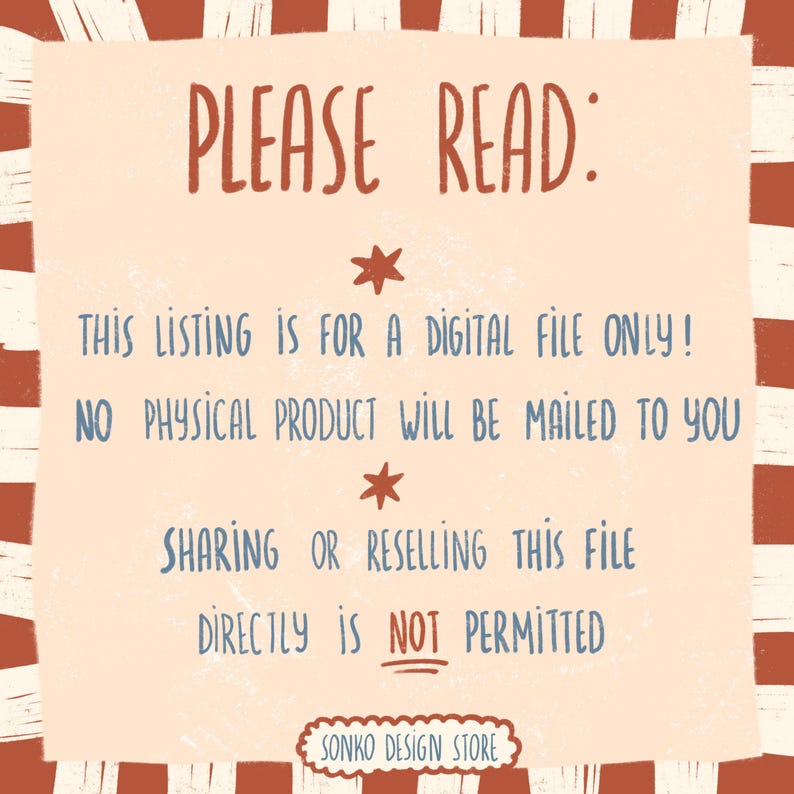 May include: A digital file listing announcement with a cream background and red and white striped border. The text "PLEASE READ:" is in red, followed by blue text stating the listing is for a digital file only. Sharing or reselling is not permitted.