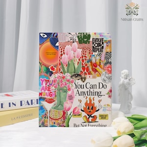 May include: A decorative collage with various images and text. The collage includes pink tulips, a green rain boot, and the text "You Can Do Anything... But Not Everything." Other text includes "Evolve or Repeat" and "You Are Enough."