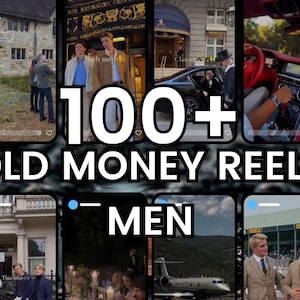 May include: A collage of images with the text "100+ OLD MONEY REELS - MEN". The images depict scenes of wealth and luxury, including a mansion, luxury cars, and well-dressed individuals.