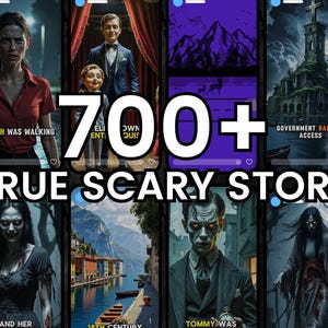 Op de afbeelding: Een verzameling digitale illustraties met een horrorthema. De afbeeldingen tonen verschillende scènes en personages, waaronder een vrouw, een man met een kind, een berglandschap, een gebouw en spookachtige figuren. Tekstoverlays luiden "700+ TRUE SCARY STORY" en andere zinnen.