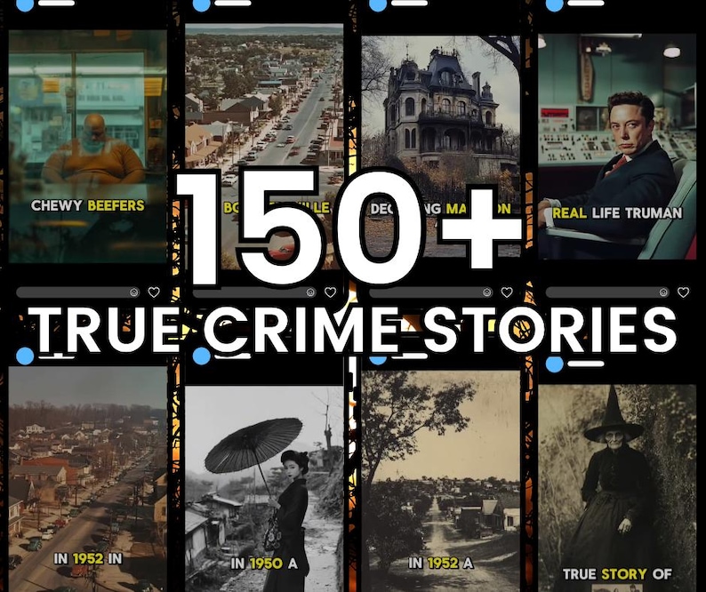 May include: A collection of images with the text "150+ TRUE CRIME STORIES." The images include a person, a town, a mansion, and a person in a suit. Other text includes "CHEWY BEEFERS," "REAL LIFE TRUMAN," "IN 1952 IN," "IN 1950 A," "IN 1952 A," and "TRUE STORY OF."