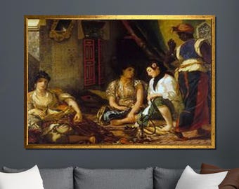 Delacroix Women of Algiers Canvas, Romantic Orientalist Masterpiece Print, 19th Century Exotic Interior Scene, Classic French Painting