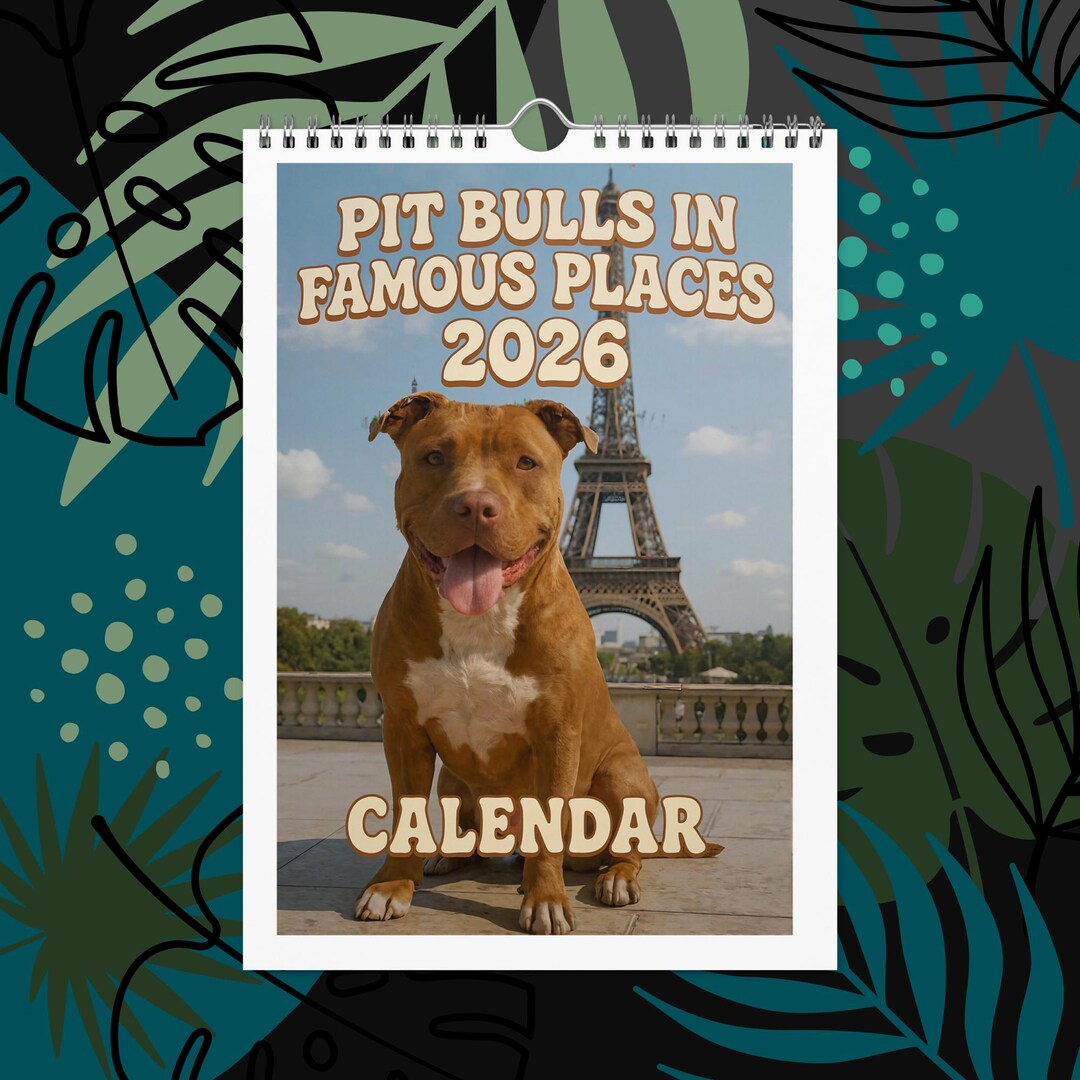 Funny 2026 Pit Bull Calendar – Funny Dogs at Landmarks – Eiffel Tower