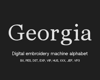 Georgia Stickerei Schrift - 11 Größen - SX, PES + 8 Formate - Serifen Buchstaben - Klassisches Maschinenstickerei Alphabet - Instant Download Dateien