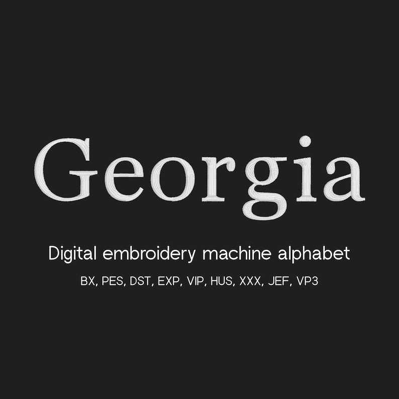 Georgia Embroidery Font - 11 Sizes - BX, PES + 8 Formats - Serif ...