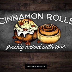 SHIPS FAST | Cinnamon Rolls Banner Sign printed on vinyl with grommets - Baking Display Market Event backdrop