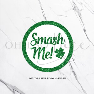 3 Sizes: Smash Me Glitter Shamrock St. Patrick&#39;s Day Round Circle Tag Label for Breakable Chocolate - Mallet or Hammer | Fits Avery