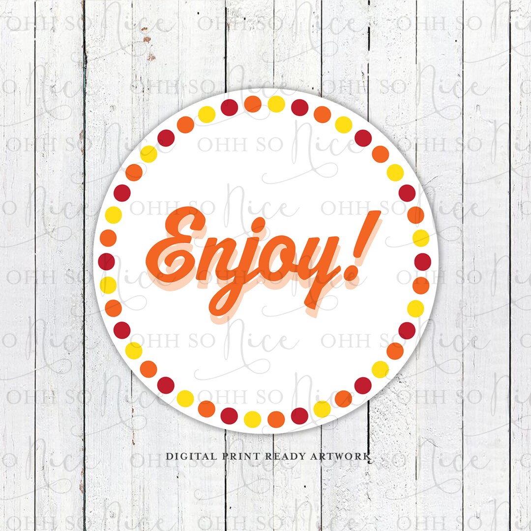 Enjoy Sticker Example 3 Sizes: Enjoy! With Warm Colors and Polka Dots Circle | Generic Tag ...