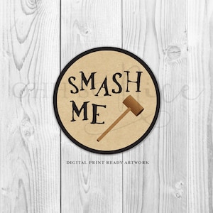 3 Sizes: Smash Me Round Circle Tag Label for Smash Heart swith Mallet - Hammer | Fits Avery