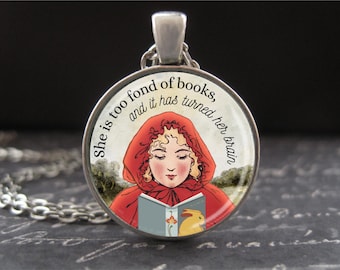 Bookish Jewelry She is too fond of books and it has turned her brain Louisa May Alcott Literary Quote Necklace Book Nook Themed Gift for Her