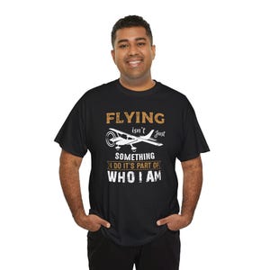 Flying Isn&#39;t Just Something I Do Unisex Heavy Cotton Tee, Aviation Lover Gift, Pilot Gift, Flight Crew Apparel, Pilot T-Shirt, Aviation Tee